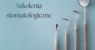 Kursy dla lekarzy dentystów – praktyka, wiedza i rozwój zawodowy
